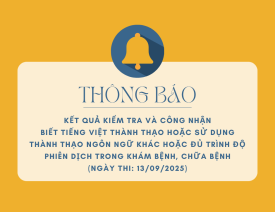 Kết quả kiểm tra và công nhận biết tiếng Việt thành thạo hoặc sử dụng thành thạo ngôn ngữ khác hoặc đủ trình độ phiên dịch trong khám bệnh, chữa bệnh (ngày thi: 13/9/2025)